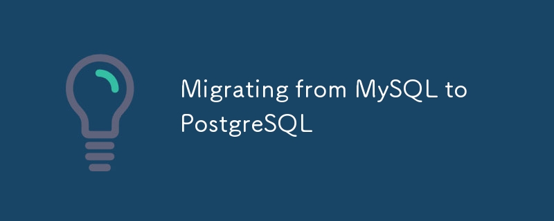 Migration de MySQL vers PostgreSQL