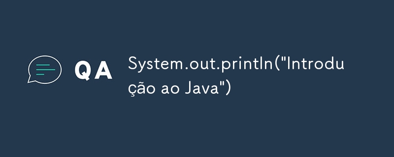 System.out.println(\'Einführung in Java\')