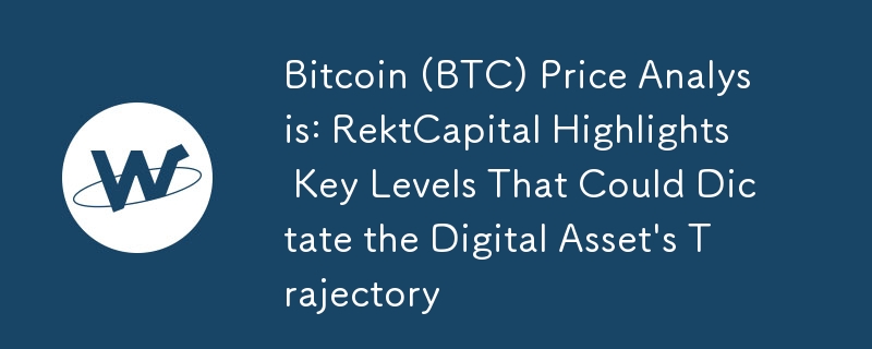 Analyse des prix du Bitcoin (BTC) : RektCapital met en évidence les niveaux clés qui pourraient dicter la trajectoire de l'actif numérique