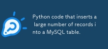 Kod Python yang memasukkan sejumlah besar rekod ke dalam jadual MySQL.