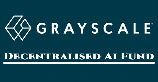 Der Grayscale Decentralized AI Fund verspricht Zugang zum wachsenden Sektor der dezentralen Protokolle für künstliche Intelligenz (KI).