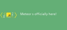 Meteor s officially here!