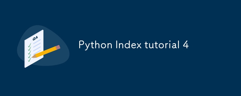 Python Index tutorial 4
