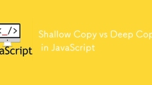 Shallow Copy vs Deep Copy in JavaScript