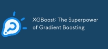 XGBoost: The Superpower of Gradient Boosting