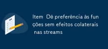 Item Give preference to functions without side effects in streams