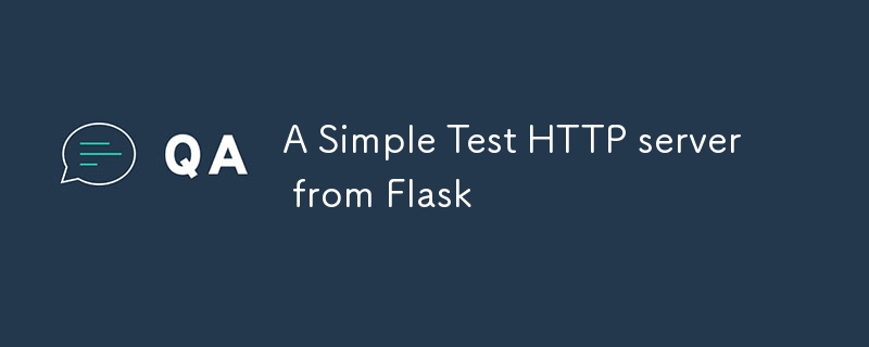 Flask의 간단한 테스트 HTTP 서버