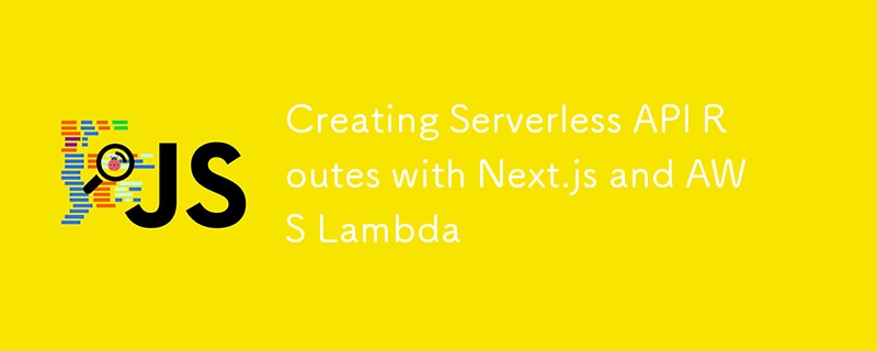 Erstellen serverloser API-Routen mit Next.js und AWS Lambda