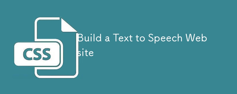 Build a Text to Speech Website