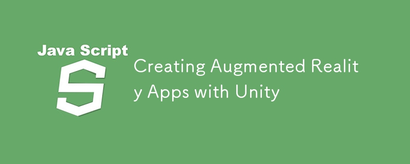 Créer des applications de réalité augmentée avec Unity