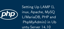 Setting Up LAMP (Linux, Apache, MySQL/MariaDB, PHP and PhpMyAdmin) in Ubuntu Server 14.10