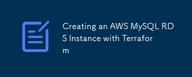 Erstellen einer AWS MySQL RDS-Instanz mit Terraform