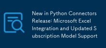 New in Python Connectors Release: Microsoft Excel Integration and Updated Subscription Model Support
