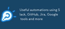 Automasi berguna menggunakan Slack, GitHub, Jira, alatan Google dan banyak lagi