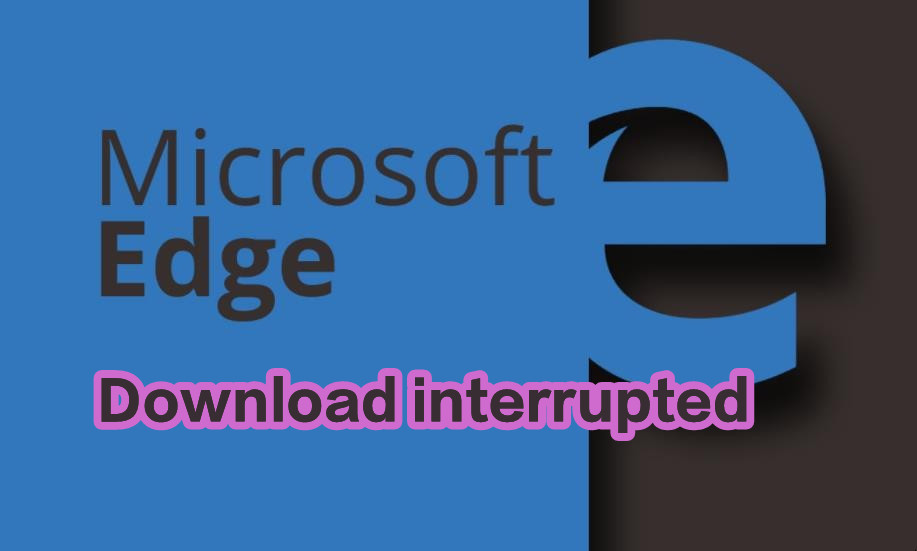 How to solve the download interrupted error when installing extensions in edge browser