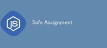 Safe Assignment