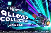 《雨中冒险2》新DLC“Alloyed Collective”即将上线