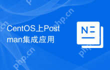 CentOS上Postman集成应用