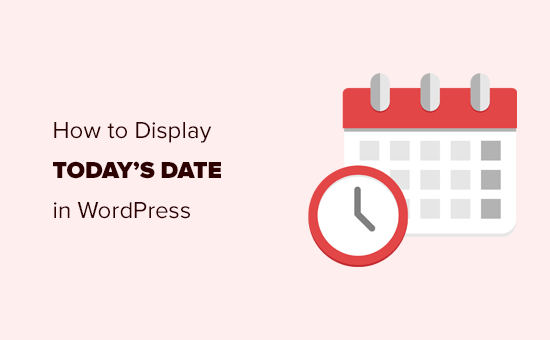 如何在 WordPress 中顯示今天的日期（2 個簡單方法）