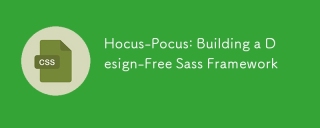 Hocus-Pocus: Building a Design-Free Sass Framework