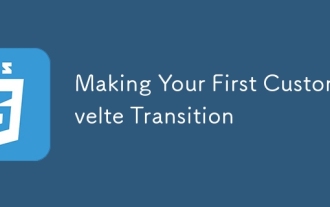Making Your First Custom Svelte Transition