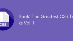 Book: The Greatest CSS Tricks Vol. I