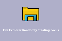 How to Fix File Explorer Randomly Stealing Focus Windows 10/11