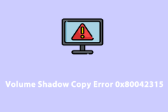 How to Fix Volume Shadow Copy Error 0x80042315 Win 10/11?