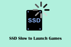 SSD在Windows上啟動遊戲的慢速：原因和解決方案