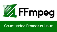 LinuxでFFMPEGを使用してビデオフレームをカウントする方法
