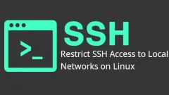 Comment restreindre l'accès SSH aux réseaux locaux sur Linux