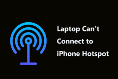 Laptop Can't Connect to iPhone Hotspot? Key Solutions for You