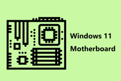 Windows 11主板列表上的聚光灯,学习必不可少的