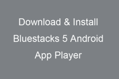 免费下载并安装Bluestacks 5 Android应用程序播放器PC -Minitool