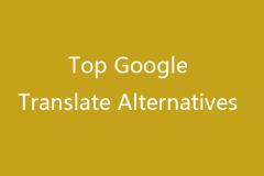 前10个免费的Google Translate替代方案-Minitool