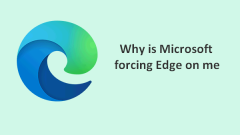 Warum zwingt mich Microsoft unter Windows 11/10 in Microsoft Edge - Minitool in Microsoft Edge?