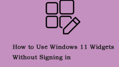 Bagaimana cara menggunakan widget Windows 11 tanpa mendaftar masuk? Jawapan di sini ' s! - Minitool