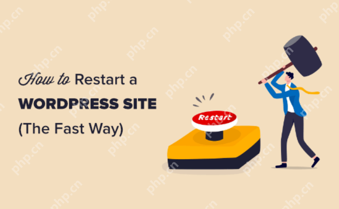 如何重新啟動 WordPress 網站 – 重置 WordPress（快速方法）