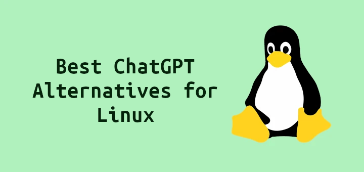 12 Beste Open-Source-Alternativen zu Chatgpt für Linux-Benutzer