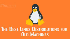 16 Best Linux Distributions for Older Computers
