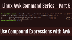 How to Use Compound Expressions with Awk in Linux - Part 5