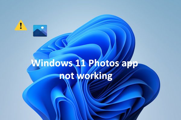 寫真アプリをトラブルシューティングする10の方法Windows11で動(dòng)作しない-Minitool