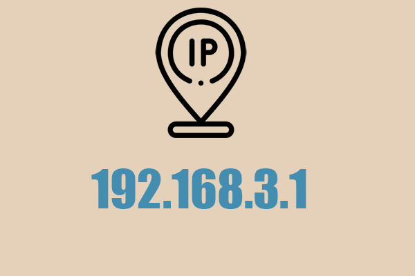 192.168.3.1 - Comment se connecter à l'IP? Nom d'utilisateur et mot de passe - Minitool