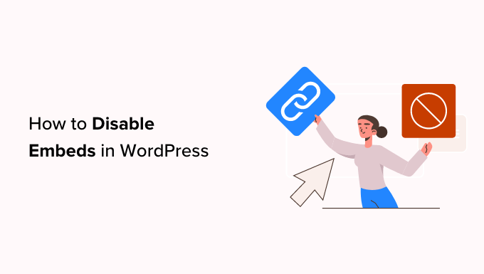 如何禁用 WordPress 中的嵌入（分步）