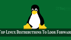 10 Pengagihan Linux Terbaik untuk ditonton pada tahun 2024