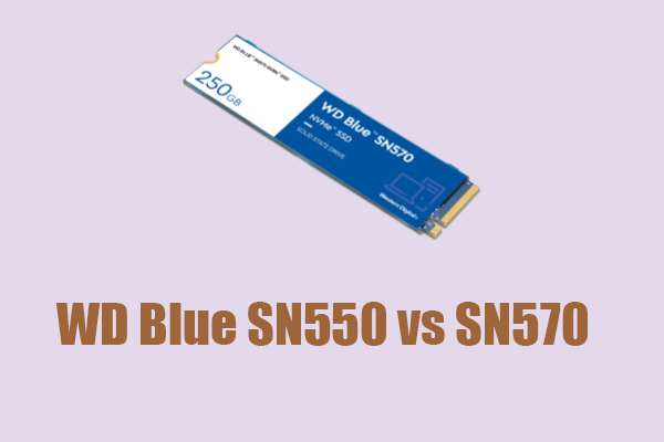 WD Blue SN550 vs SN570 – Which One Is Worth Trying?