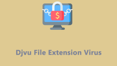 Definition and Removal of Djvu File Extension Virus - MiniTool