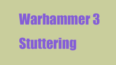 Fix: Warhammer 3 FPS Drop, Stuttering, Lag, or Freezing