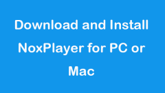 Download and Install NoxPlayer for Windows 10/11 PC or Mac - MiniTool