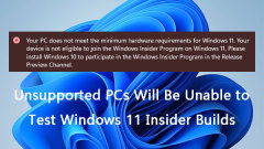 Unsupported PCs Will Be Unable to Test Windows 11 Insider Builds